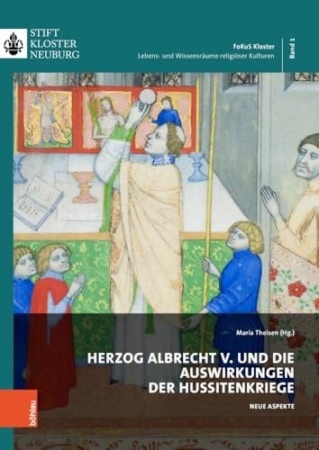 Herzog Albrecht V. und die Auswirkungen der Hussitenkriege neue Aspekte