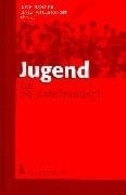 Jugend im 20. Jahrhundert Sichtweisen, Orientierungen, Risiken