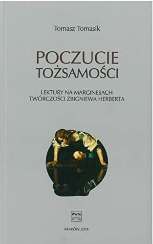 Poczucie tożsamości lektury na marginesach twórczości Zbigniewa Herberta