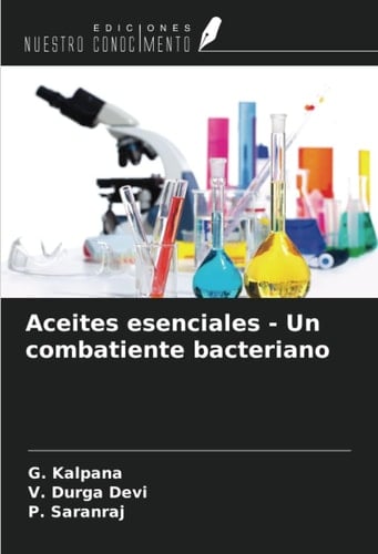 Aceites esenciales - Un combatiente bacteriano (Spanish Edition)