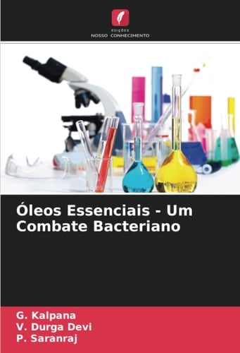 Óleos Essenciais - Um Combate Bacteriano (Portuguese Edition)
