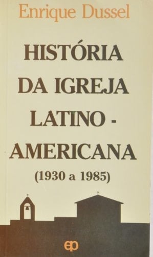 Historia De Igreja Latino-Americana (1930 a 1985)