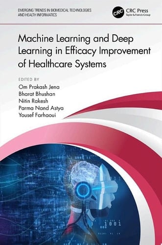 Machine Learning and Deep Learning in Efficacy Improvement of Healthcare Systems