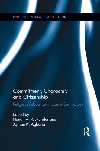 Commitment, Character, and Citizenship Religious Education in Liberal Democracy