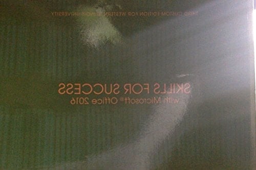 Skills for Success with Microsoft Office 2016 Edition for Western Illinois University