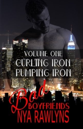 Bad Boyfriends: Volume One Curling Iron, Pumping Iron