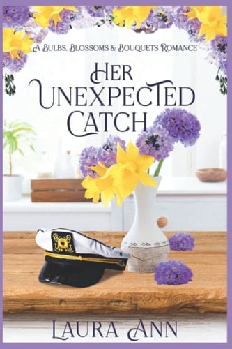 Her Unexpected Catch A Clean, Small Town Romance