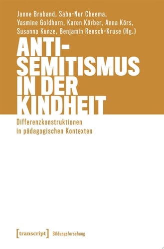 Antisemitismus in der Kindheit Differenzkonstruktionen in pädagogischen Kontexten