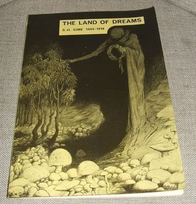 The Land of Dreams A Review of the Work of Sidney H. Sime, 1905 to 1916