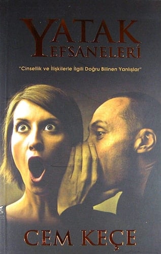 Yatak Efsaneleri Cinsellik ve Iliskilerler Ilgili Dogru Bilinen Yanlislar