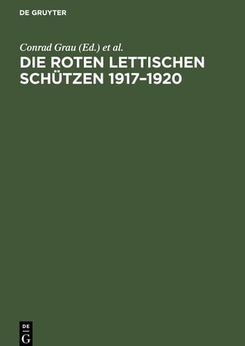 Die Roten Lettischen Schützen 1917-1920