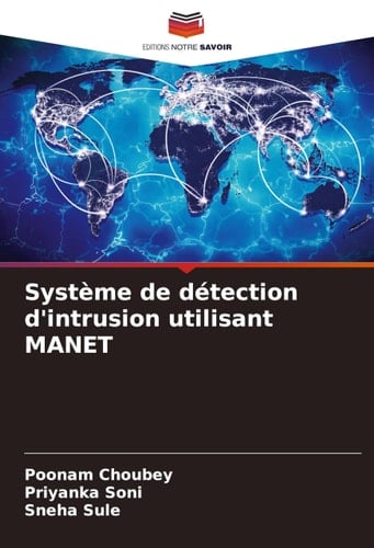 Système de détection d'intrusion utilisant MANET (French Edition)