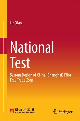 National Test System Design of China (Shanghai) Pilot Free Trade Zone
