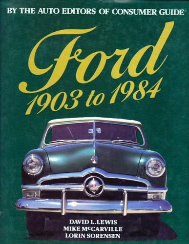 Ford 1903 to 1984 (By The Auto Editors Of Consumer Guide)