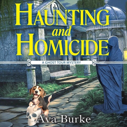 Haunting and Homicide (Ghost Tour Mystery)