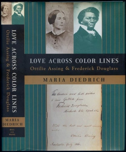 Love Across Color Lines Ottilie Assing and Frederick Douglass