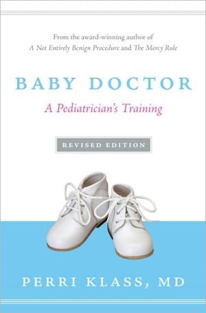Baby Doctor, Revised Edition: A Pediatrician's Training