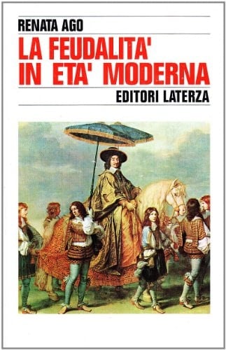 La feudalità in età moderna (Storia e società) (Italian Edition)