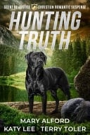 Hunting Truth A Christian Romantic Suspense Collection