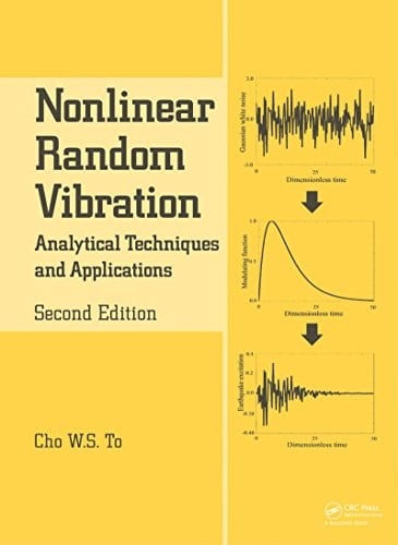 Nonlinear Random Vibration Analytical Techniques and Applications