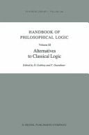 Handbook of Philosophical Logic Volume III: Alternatives to Classical Logic