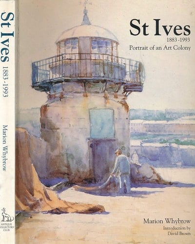 St. Ives, 1883-1993: Portrait of an Art Colony