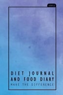 Diet Journal and Food Diary Pastel Design : 100 Days Make the Difference (Size 6x9 )