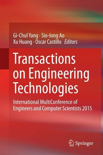 Transactions on Engineering Technologies International MultiConference of Engineers and Computer Scientists 2015