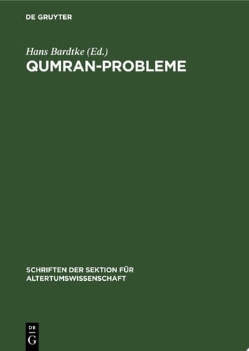 Qumran-Probleme Vorträge des Leipziger Symposions über Qumran-Probleme vom 9. bis 14. Oktober 1961