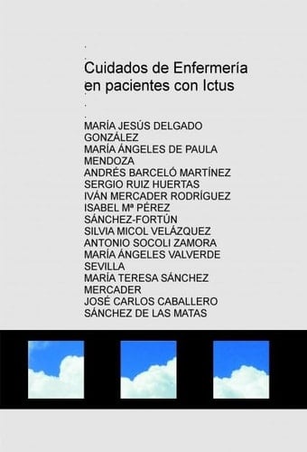 Cuidados de Enfermería en pacientes con Ictus (Spanish Edition)