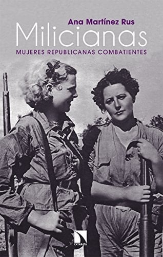 Milicianas mujeres republicanas combatientes