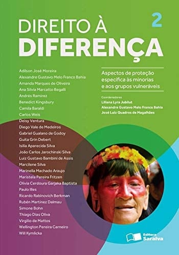 Direito à diferença - 1a edição de 2014 Aspectos de proteção específica às minorias e aos grupos vulneráveis