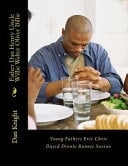 Father Dan Henry Uncle Willie Walter Oliver Billie Young Fathers Eric Chris David Dionte Ronnie Savion