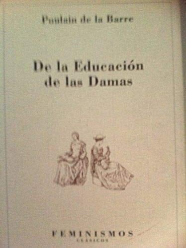 De la educación de las damas para la formación del espíritu en las ciencias y en las costumbres