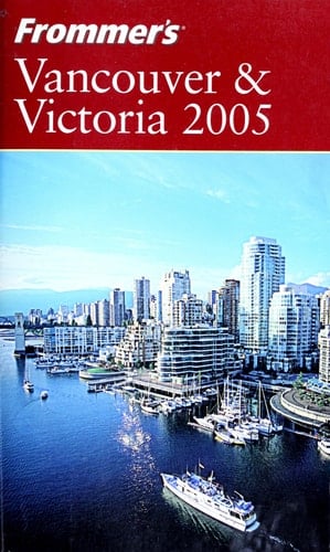 Frommer's Vancouver & Victoria 2005