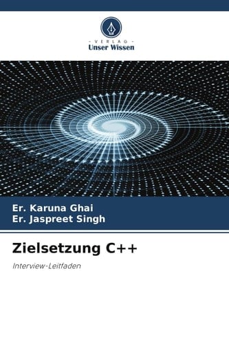 Zielsetzung C++: Interview-Leitfaden (German Edition)