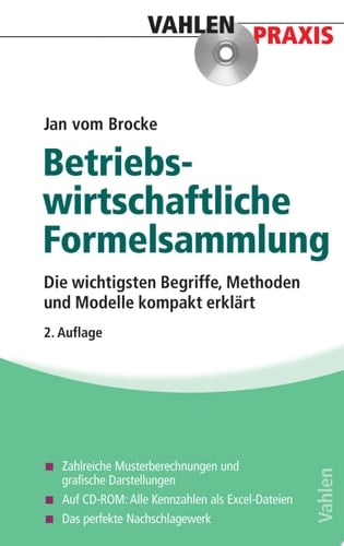 Formelsammlung zur Betriebswirtschaftslehre Die wichtigsten Begriffe, Methoden und Modelle kompakt erklärt