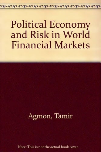 Political Economy and Risk in World Financial Markets