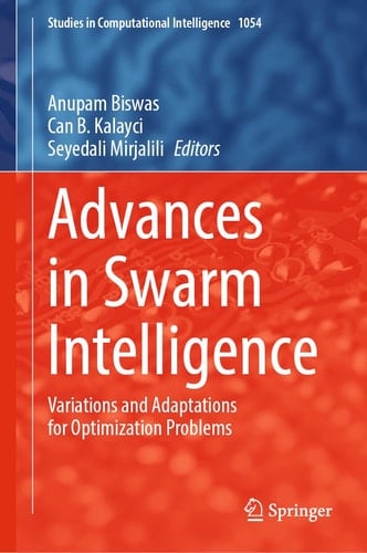 Advances in Swarm Intelligence Variations and Adaptations for Optimization Problems