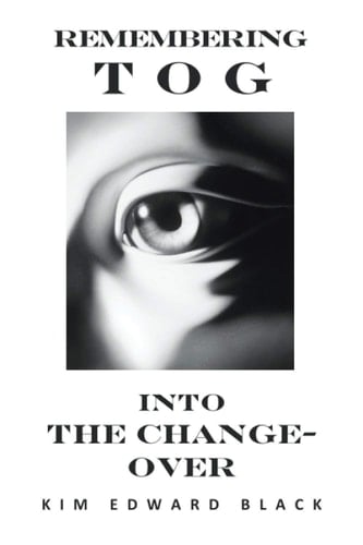 Remembering Tog Into the Chang-Over