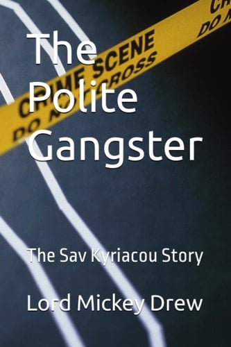 The Polite Gangster: The Sav Kyriacou Story