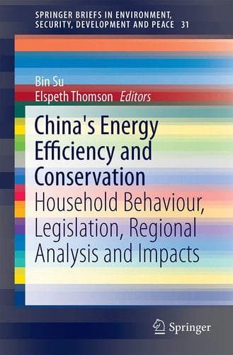 China's Energy Efficiency and Conservation Household Behaviour, Legislation, Regional Analysis and Impacts
