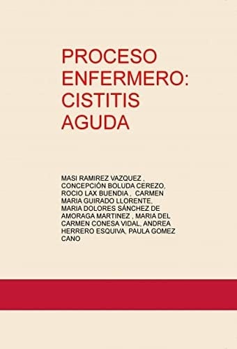 PROCESO ENFERMERO: CISTITIS AGUDA (Spanish Edition)