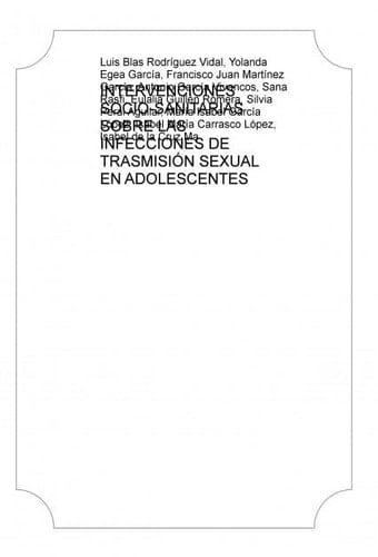 INTERVENCIONES SOCIO-SANITARIAS SOBRE LAS INFECCIONES DE TRASMISIÓN SEXUAL EN ADOLESCENTES (Spanish Edition)