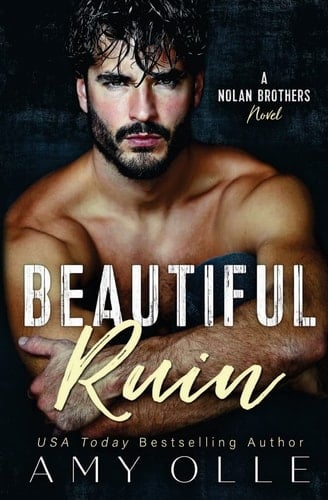 Beautiful Ruin A Nolan Brothers Novel