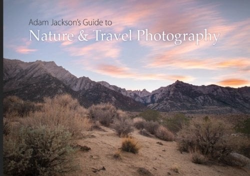 Adam Jackson's Guide to Nature and Travel Photography
