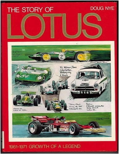 The Story of Lotus, 1961-1971 Growth of a Legend