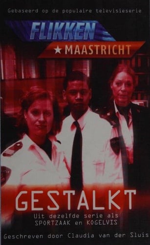 Flikken Maastricht Gestalkt