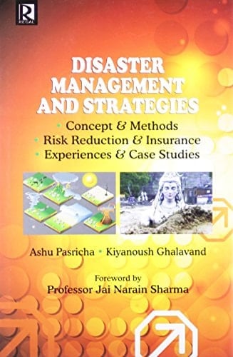 Disaster Management and Strategies Concept & Methods, Risk Reduction & Insurance, Experiences & Case Studies