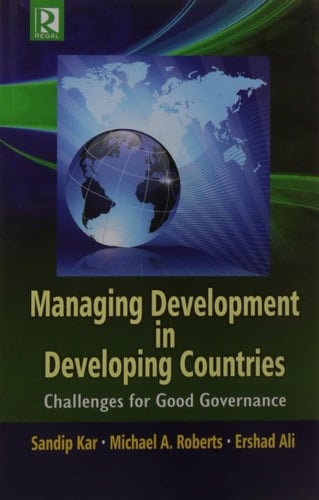 Managing Development in Developing Countries Challenges for Good Governance